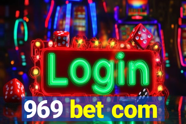 969 bet com